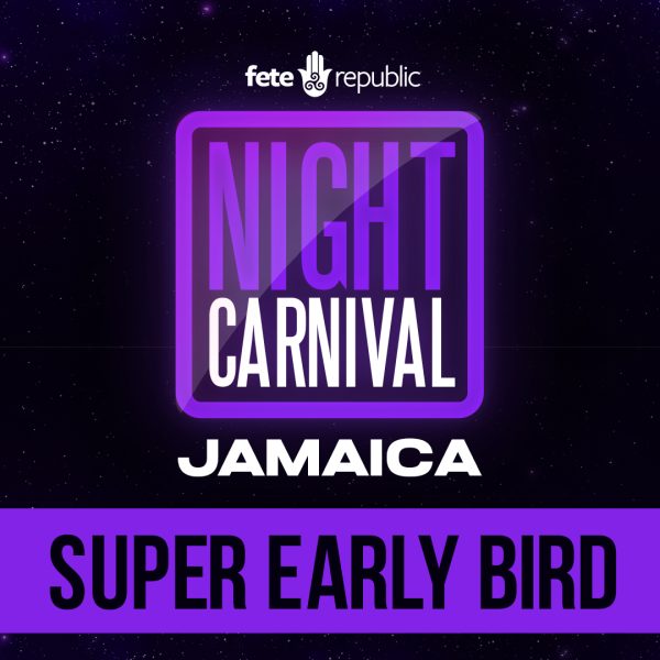Night Carnival Jamaica | Super Early Bird | September 2026