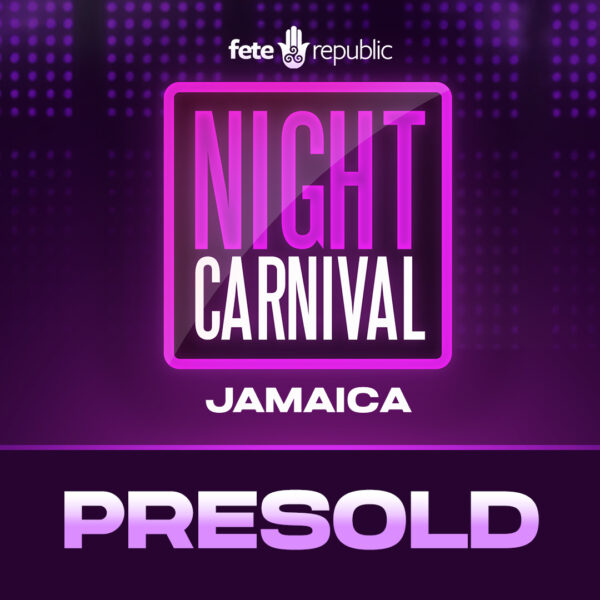Night Carnival Jamaica | Presold | September 2026