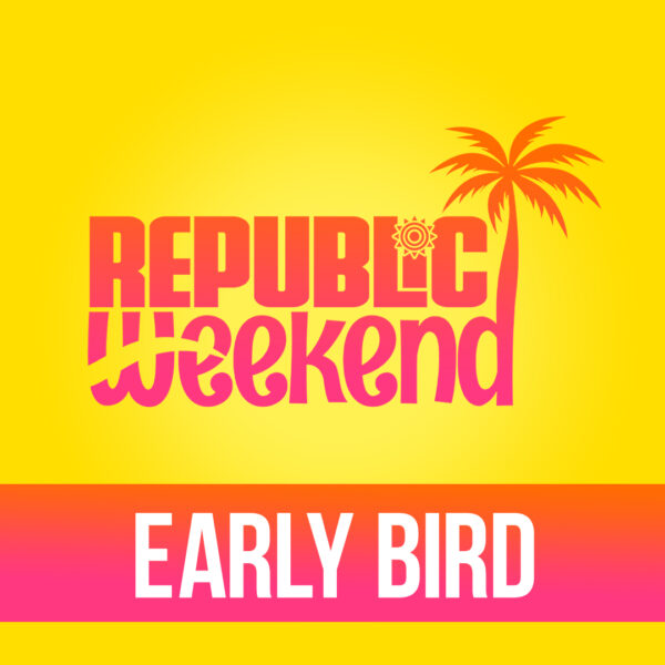 Republic Weekend | Early Bird | 2026