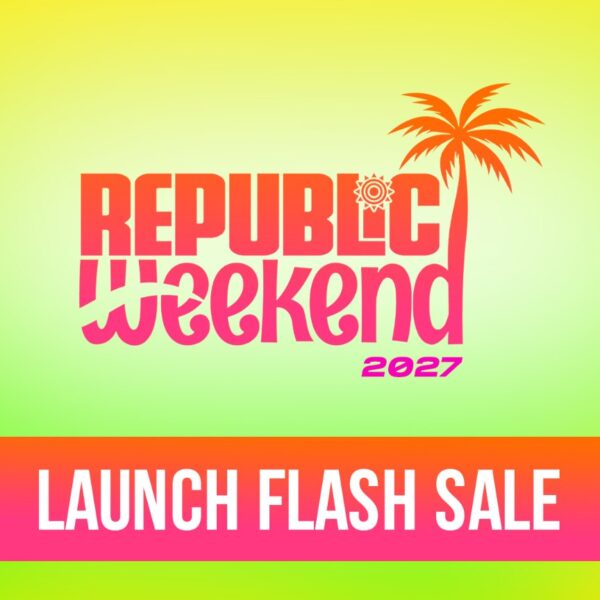 Republic Weekend 2027 | Launch Week Flash Sale